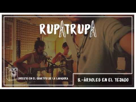 RUPATRUPA - Árboles en el tejado (Directo en el cuartito de la lavadora)