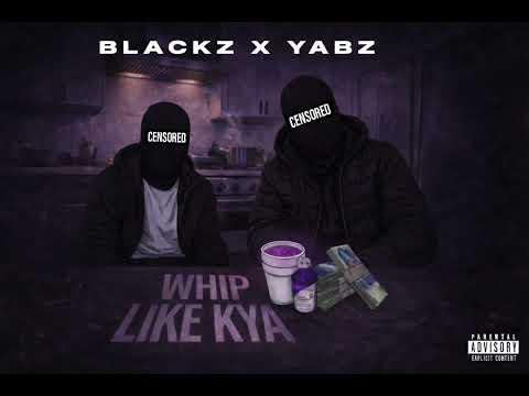 Blackz X Yabz - Whip Like Kya (Official Audio)