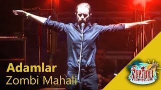 Adamlar - Zombi Mahali (Performance)