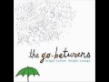 The Go-Betweens - Magic In Here