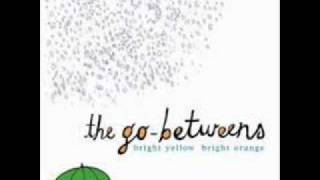 The Go-Betweens - Make her day