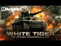 White Tiger The Great Tank Battle WAR FILM Full Movie German Watch Action War Movies