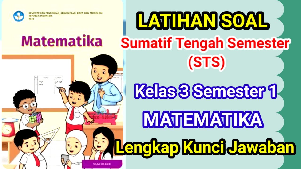 Latihan Soal Sumatif Tengah Semester (STS) Matematika Kelas 3 SD Semester 1 Kurikulum Merdeka