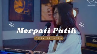 Download lagu MERPATI PUTIH IKKE NURJANAH || COVER DERA TRISULA mp3