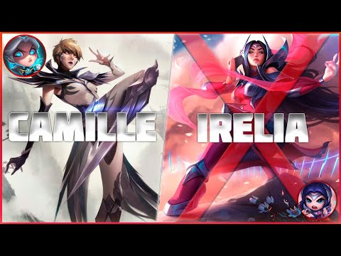 Como dominar a matchup CAMILLE VS IRELIA!