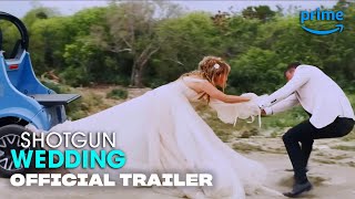 SHOTGUN WEDDING trailer