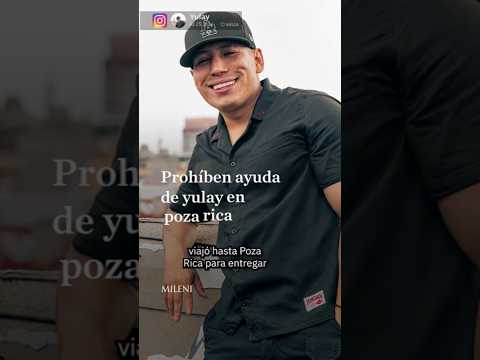 Yulay's aid is prohibited in Poza Rica