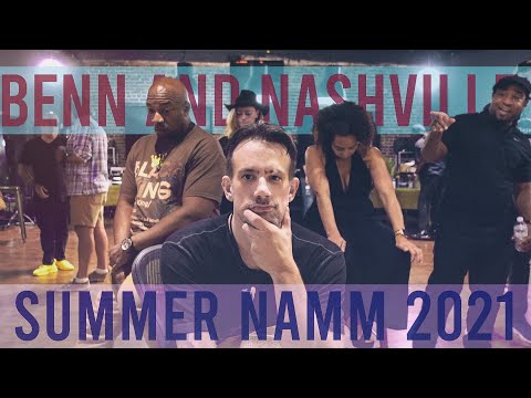 Benn And Nashville: Summer NAMM 2021