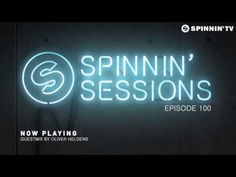Spinnin' Sessions 100! - Guest Oliver Heldens