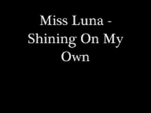 Shining On My Own - Miss Luna