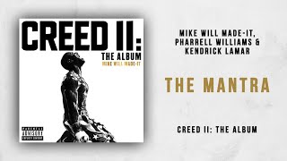 Mike WiLL Made-It, Pharrell Williams &amp; Kendrick Lamar - The Mantra (Creed 2)