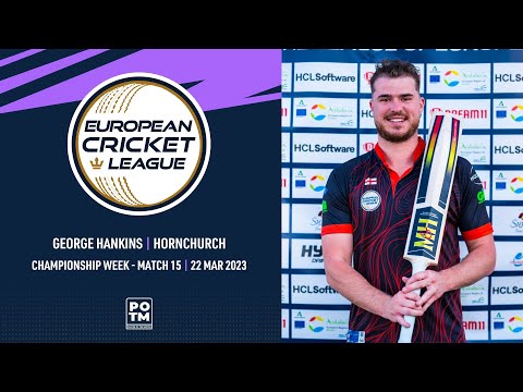 POTM: G.Hankins - Championship Week, Match 15 - HOR vs SAF  European Cricket League 2023 | ECL23.099