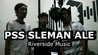 Video thumbnail of "Riverside Music - PSS Sleman Ale (Music Video)"