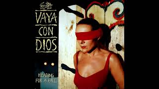 Vaya Con Dios – Heading For A Fall