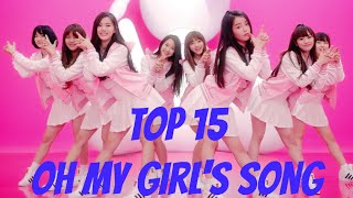 TOP 15 - Oh My Girl's Song