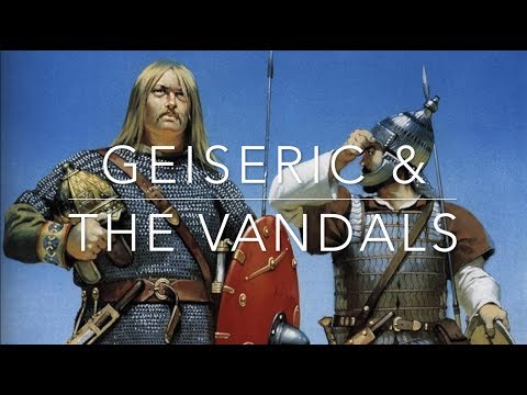 Geiseric & The Kingdom of The Vandals