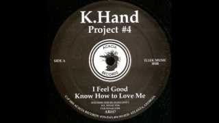 K. Hand ‎-- Project #4/Know How To Love Me
