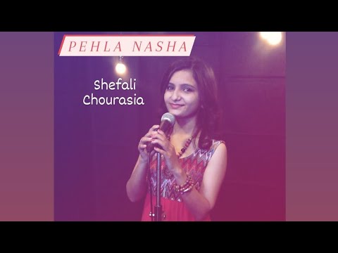 shefali chourasia Pehla nasha