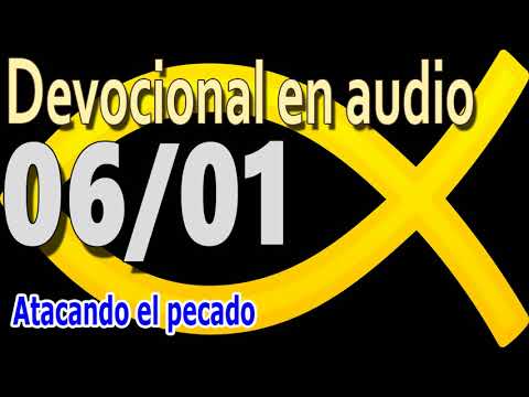 Devocional en audio 06/01 - Atacando el pecado