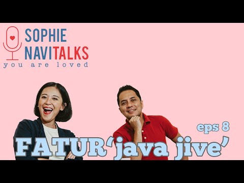 FATUR JAVA JIVE, MENCARI SESUATU YANG BISA MEMBAHAGIAKAN ? - SOPHIE NAVITALKS