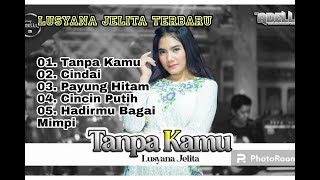 Download lagu Tanpa Kamu - LUSYANA JELITA  Adella - Cindai - Payung Hitam - Cincin Putih - Hadirmu Bagai Mimpi mp3 Download lagu Tanpa Kamu - LUSYANA JELITA  Adella - Cindai - Payung Hitam - Cincin Putih - Hadirmu Bagai Mimpi mp3