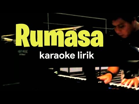 RUMASA (KARAOKE LIRIK)