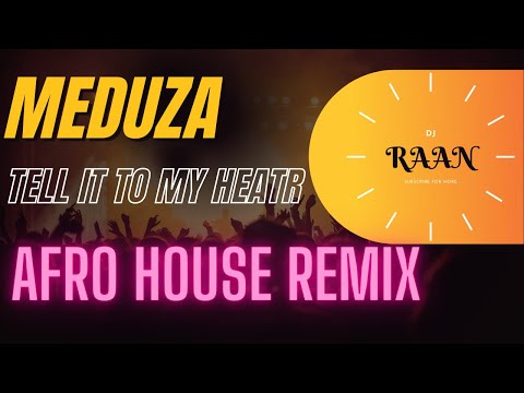 Meduza - Tell It to my Heart  (AFRO HOUSE REMIX)