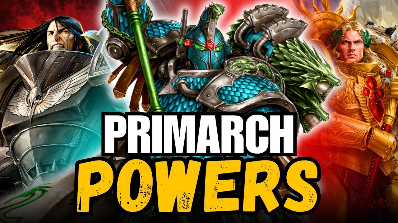 EVERY SINGLE Primarch Power Explained