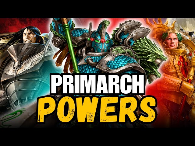 EVERY SINGLE Primarch Power Explained SDDEFAULT Thumbnail