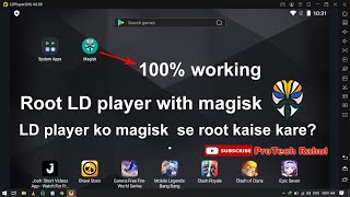 How to install Magisk on LD Player Emulator| Root with magisk | Protech Rahul