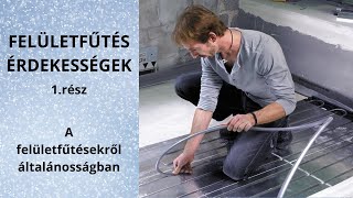 A felületfűtésekről általánosságban (Felületfűtés érdekességek. 1. rész) 