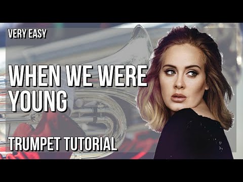 SUPER EASY: How to play When We Were Young  by Adele on Trumpet (Tutorial)