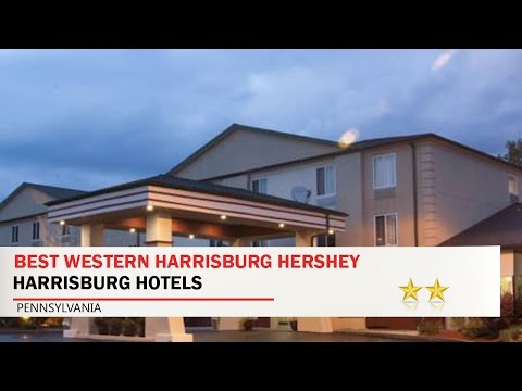 Best Western Harrisburg Hershey - Harrisburg Hotels, Pennsylvania