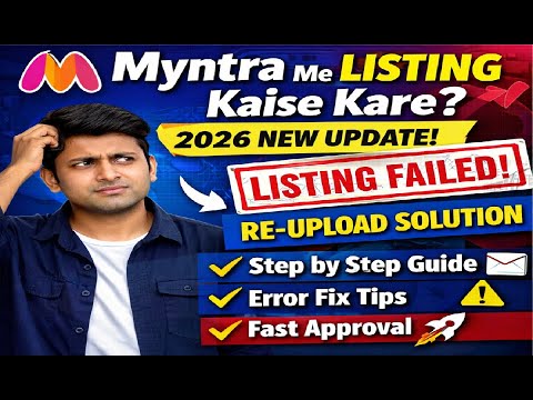 Myntra Me Listing Kaise Kare 2026 | Listing Failed Re-Upload New Update Full Guide | Myntra Seller