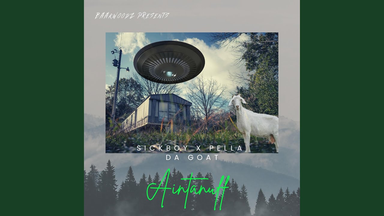 Pella daGoat - Ain'tAnuff (feat. $!ckBoy)