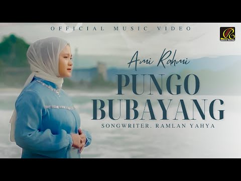 Ami Rahmi - Pungo Bubayang (Official Music Video)