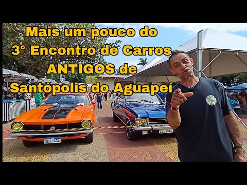 3° Encontro de Carros antigos de Santópolis do Aguapeí - continuação 