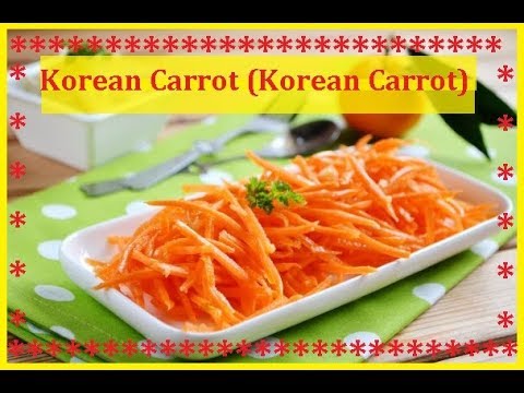 Korean Carrot (Korean Carrot) / Bon Appetit