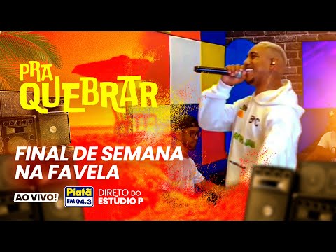 Final de Semana na Favela • O Kanalha | AO VIVO | Pra Quebrar