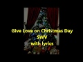Give Love On Christmas Day SWV with lyrics