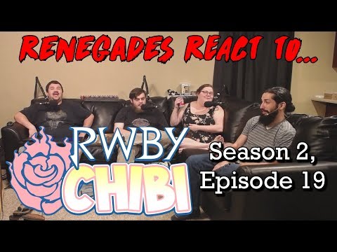 Renegades React to... RWBY Chibi - Season 2, Episode 19