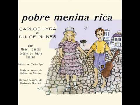 Pobre Menina Rica V - Primavera - Carlos Lyra & Dulce Nunes (1964)