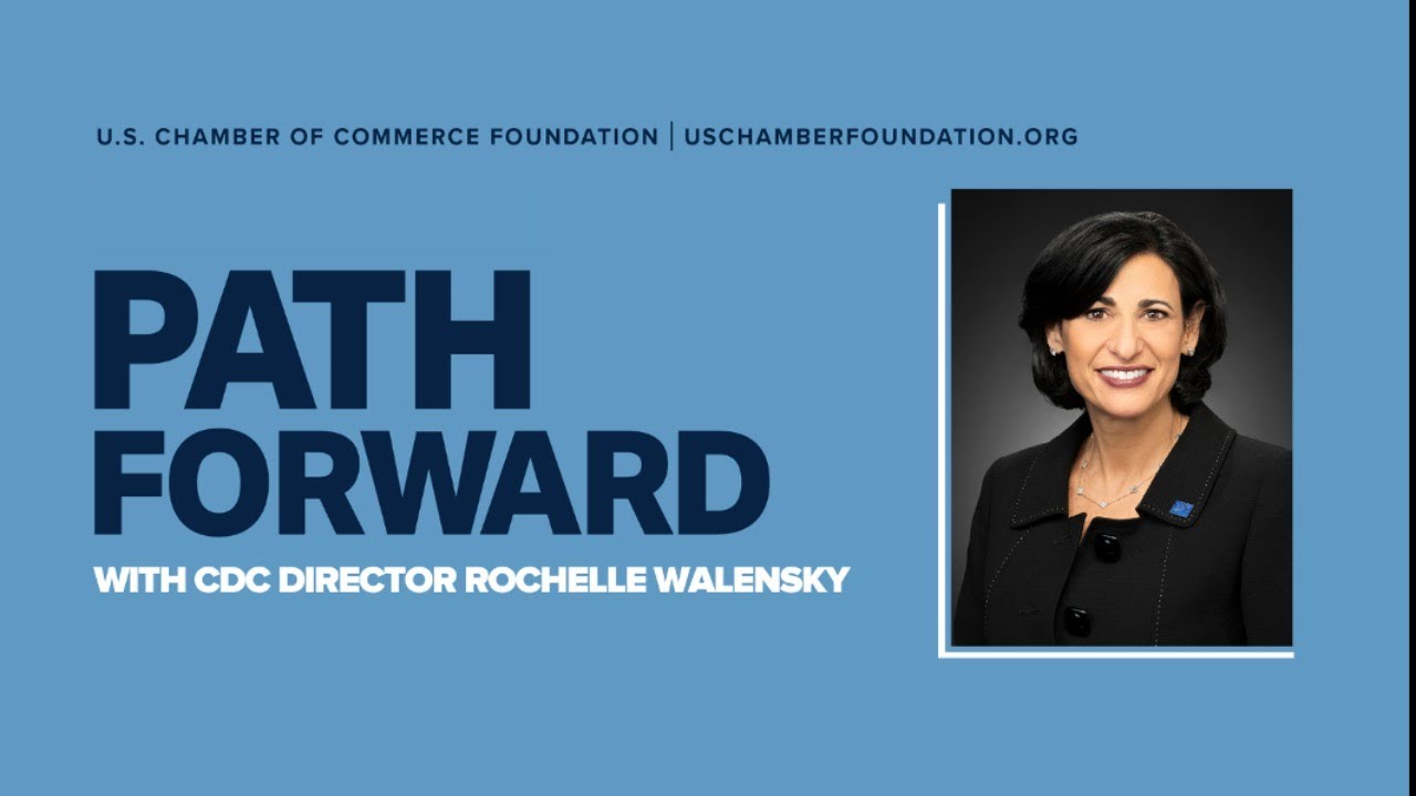 Path Forward: A Conversation with CDC Director Dr. Rochelle Walensky