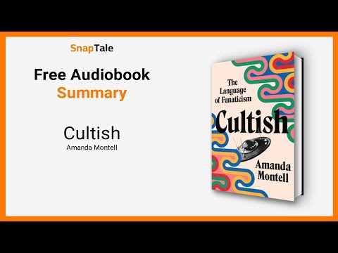 Cultish by Amanda Montell: 10 Minute Summary
