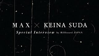 Download lagu Conversations with MAX x Keina Suda by Billboard JAPAN mp3