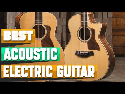 Best Acoustic Electric Guitar In 2022 - Top 10 Acoustic Electric Guitars Review