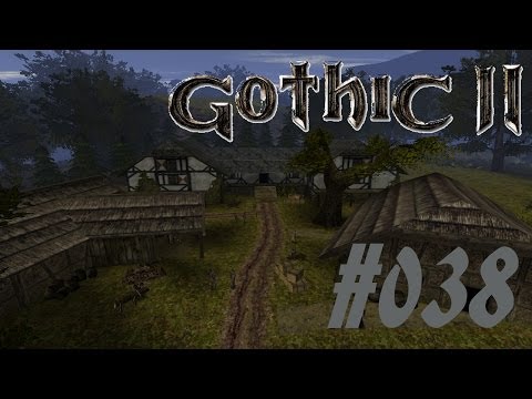 Let's Play Gothic 2 Die Nacht des Raben [Deutsch] [HD] Part #038