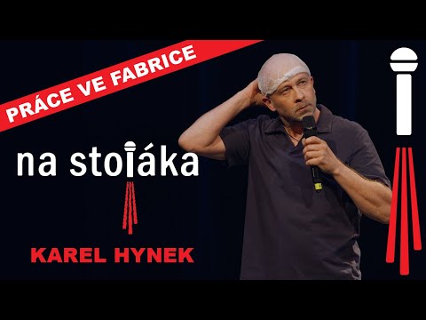 Na Stojáka - Karel Hynek - Práce ve fabrice