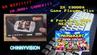 ChinnyVision - Ep 273 - A 64 Bit Portable SNES, NES and Game Boy Advance? ZX S9000a