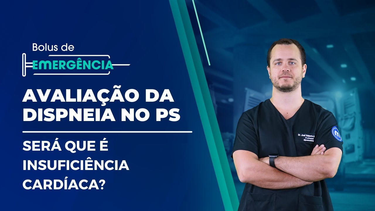 Será que é insuficiência cardíaca? - Bolus de Emergência #36